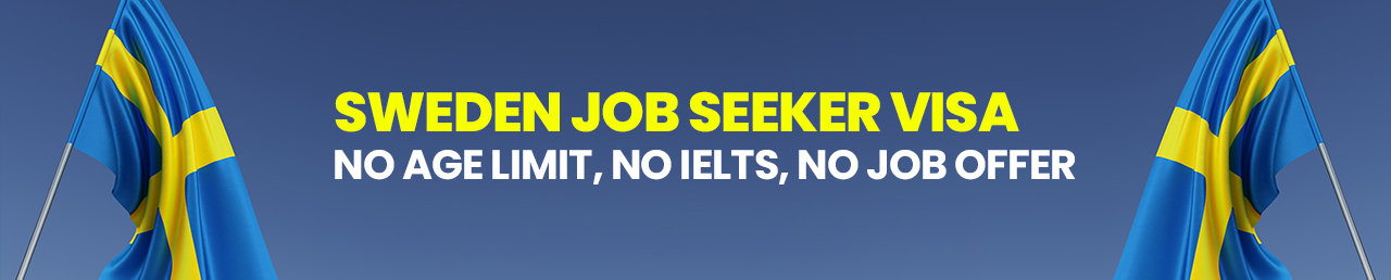 Sweden Job Seeker Visa - No Age Limit, No IELTS, No Job Offer