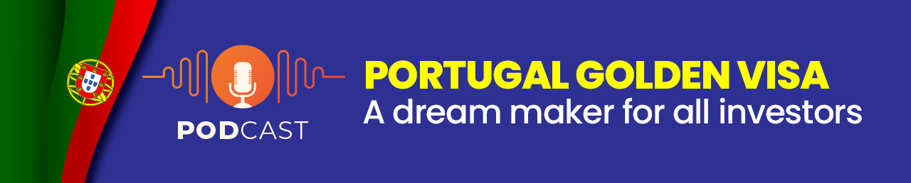 Portugal Golden Visa - A dream maker for all investors